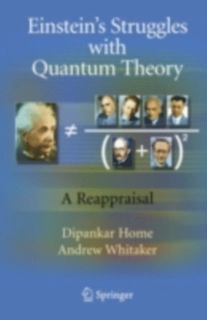 Andrew Whitaker, Dipankar Home - Einstein's Struggles with Quantum Theory, E-bok