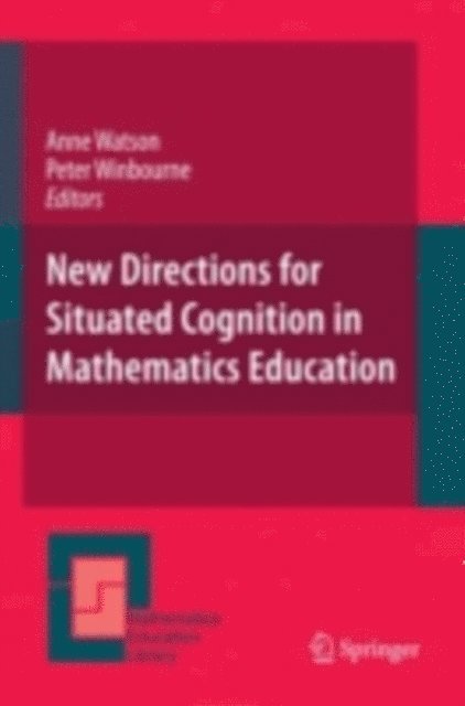 Peter Winbourne, Anne Watson - New Directions for Situated Cognition in Mathematics Education, E-bok