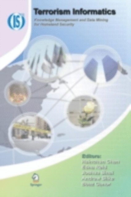 Boaz Ganor, Andrew Silke, Joshua Sinai, Edna Reid, Hsinchun Chen - Terrorism Informatics, E-bok