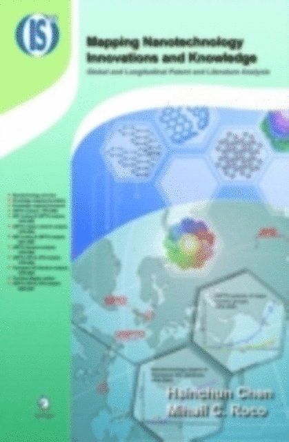 Hsinchun Chen - Mapping Nanotechnology Innovations and Knowledge, E-bok