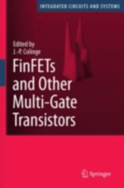 J.-P. Colinge - FinFETs and Other Multi-Gate Transistors, E-bok