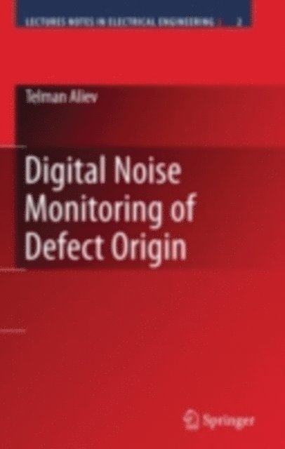 Telman Aliev - Digital Noise Monitoring of Defect Origin, E-bok