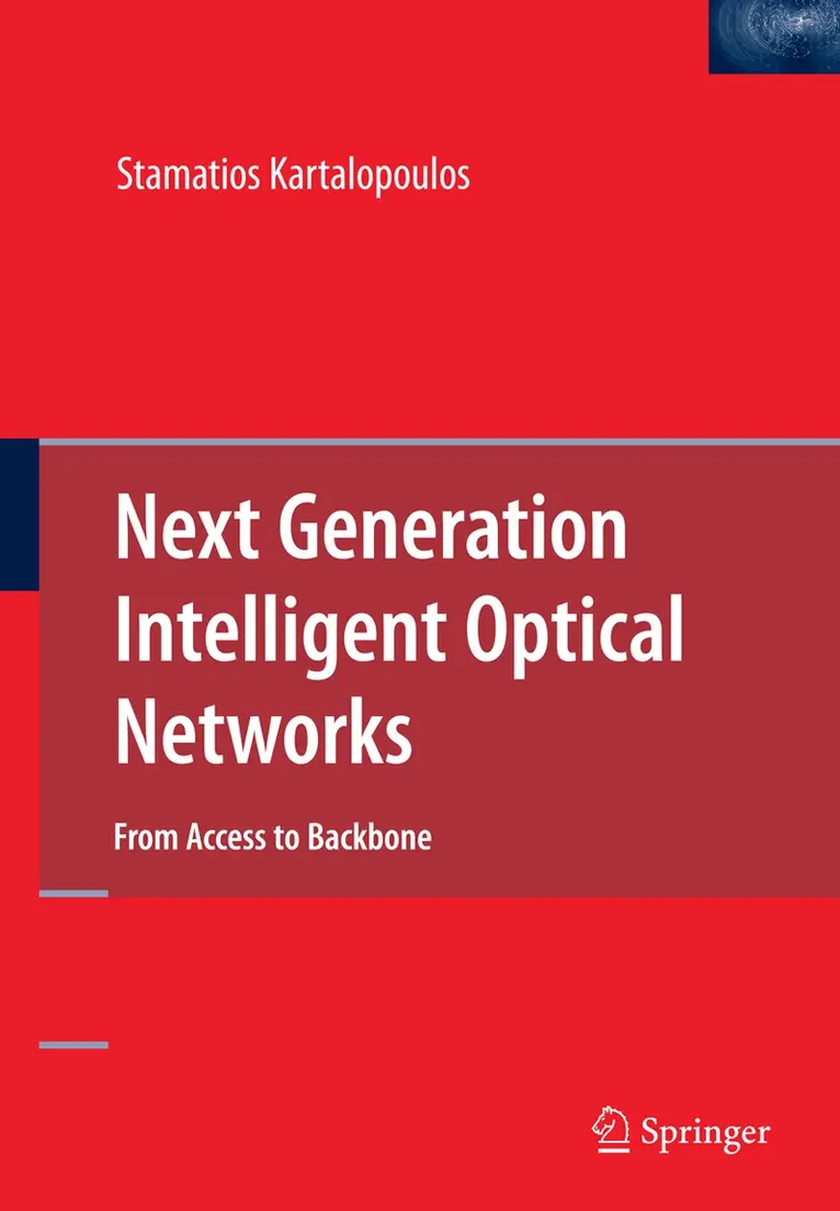 Stamatios Kartalopoulos - Next Generation Intelligent Optical Networks, Inbunden. Tillgänglighet: Lägg i varukorg
