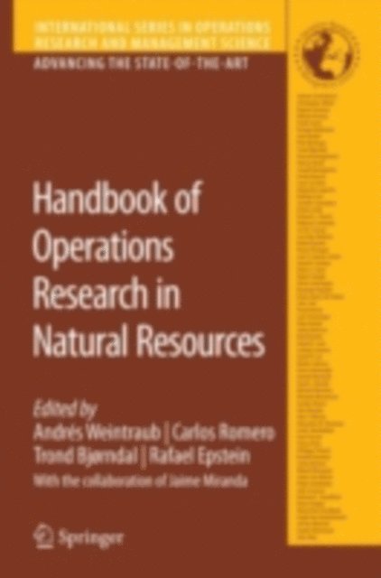 Rafael Epstein, Trond Bjorndal, Carlos Romero, Andres Weintraub - Handbook of Operations Research in Natural Resources, E-bok