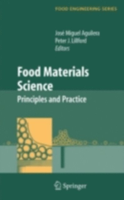 Peter J. Lillford, Jose Miguel Aguilera - Food Materials Science, E-bok