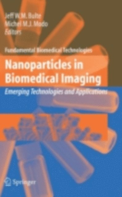 Michel Modo, Jeff W.M. Bulte - Nanoparticles in Biomedical Imaging, E-bok