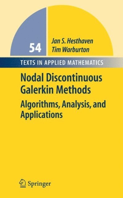 Tim Warburton, Jan S. Hesthaven - Nodal Discontinuous Galerkin Methods, E-bok