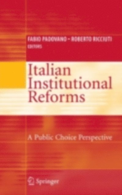 Roberto Ricciuti, Fabio Padovano - Italian Institutional Reforms: A Public Choice Perspective, E-bok