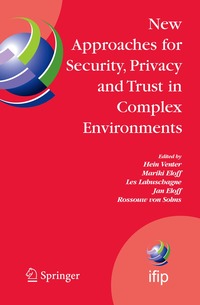 New Approaches for Security, Privacy and Trust in Complex Environments