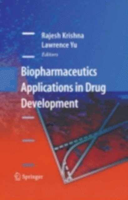 Lawrence Yu, Rajesh Krishna - Biopharmaceutics Applications in Drug Development, E-bok