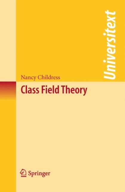 Nancy Childress - Class Field Theory, E-bok