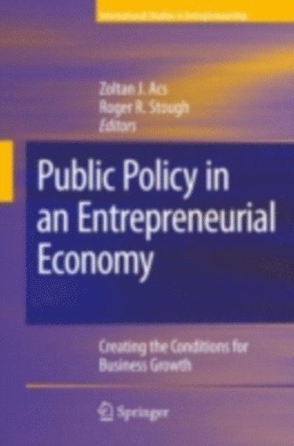 Roger R. Stough, Zoltan J. Acs - Public Policy in an Entrepreneurial Economy, E-bok
