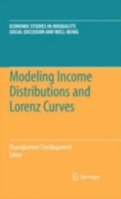 Duangkamon Chotikapanich - Modeling Income Distributions and Lorenz Curves, E-bok