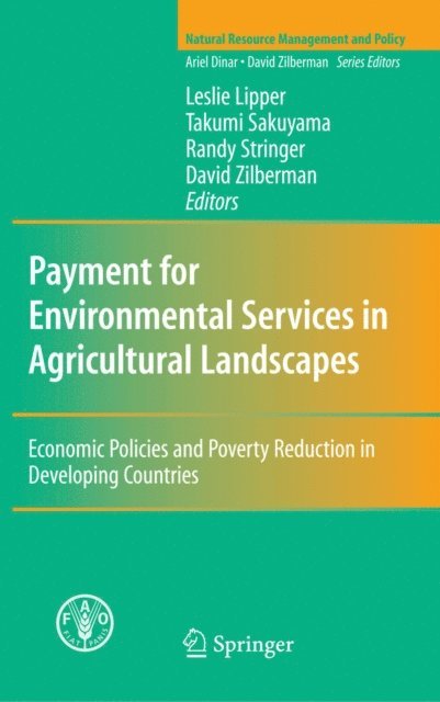 David Zilberman, Randy Stringer, Takumi Sakuyama, Leslie Lipper - Payment for Environmental Services in Agricultural Landscapes, E-bok