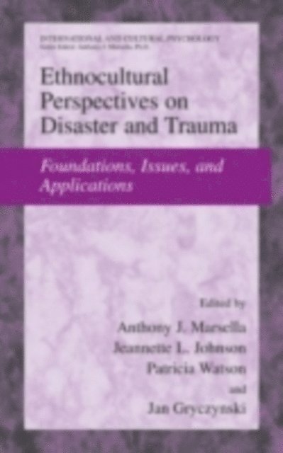 Jan Gryczynski, Patricia Watson, Jeanette L. Johnson, Anthony J. Marsella - Ethnocultural Perspectives on Disaster and Trauma, E-bok