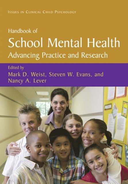 Nancy A. Lever, Steven W. Evans, Mark D. Weist - Handbook of School Mental Health, E-bok