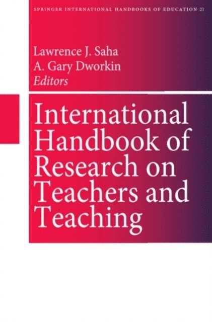 Anthony Gary Dworkin, Lawrence J. Saha - International Handbook of Research on Teachers and Teaching, E-bok