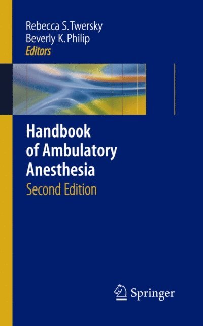 Beverly K. Philip, Rebecca S. Twersky - Handbook of Ambulatory Anesthesia, E-bok