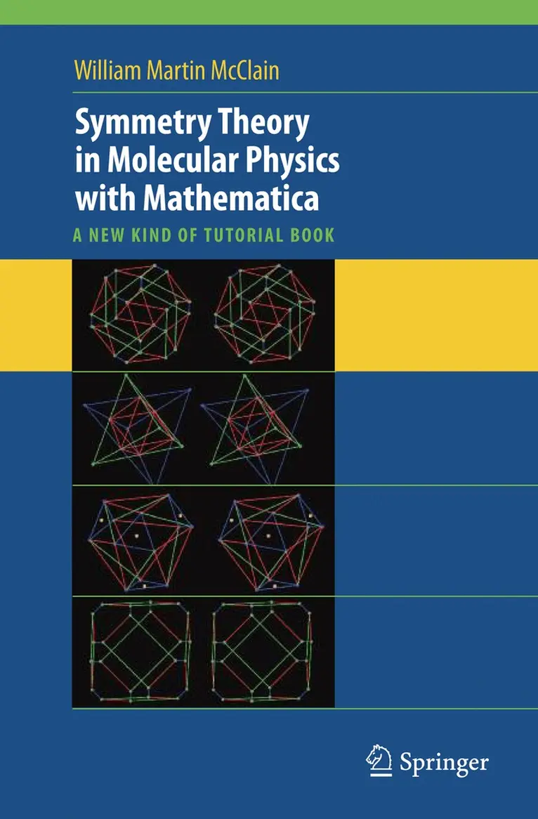 William McClain - Symmetry Theory in Molecular Physics with Mathematica. Tillgänglighet: Lägg i varukorg