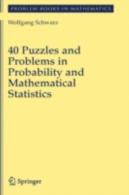 Wolf Schwarz - 40 Puzzles and Problems in Probability and Mathematical Statistics, E-bok