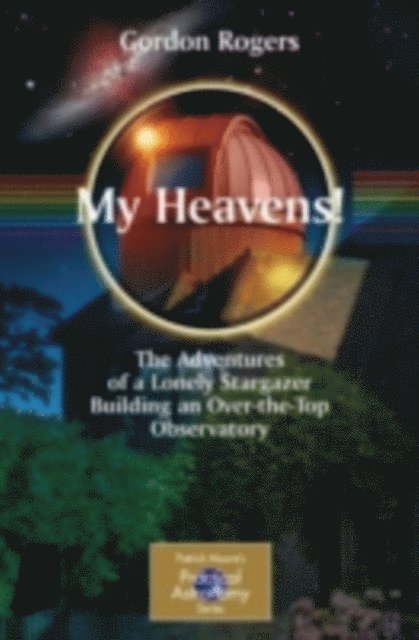 Gordon Rogers - My Heavens!, E-bok