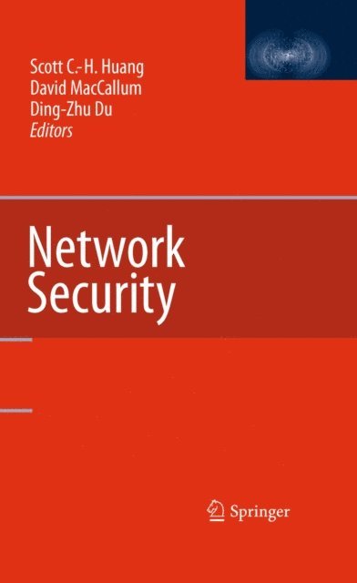 Ding-Zhu Du, David MacCallum, Scott C.-H. Huang - Network Security, E-bok