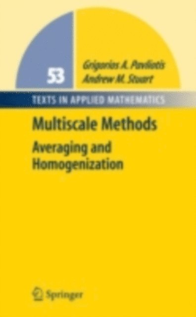 Andrew Stuart, Grigoris Pavliotis - Multiscale Methods, E-bok