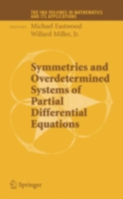 Willard Miller, Michael Eastwood - Symmetries and Overdetermined Systems of Partial Differential Equations, E-bok