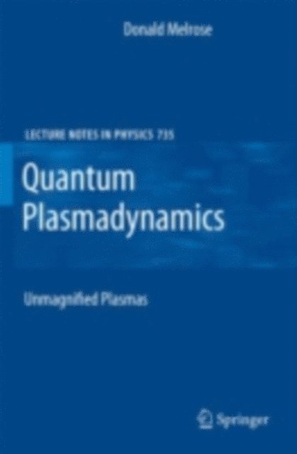 Donald Melrose - Quantum Plasmadynamics, E-bok