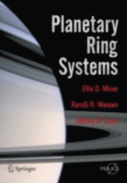 Jeffrey N. Cuzzi, Randii R. Wessen, Ellis D. Miner - Planetary Ring Systems, E-bok