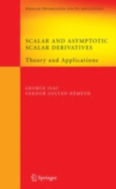 Sandor Zoltan Nemeth, George Isac - Scalar and Asymptotic Scalar Derivatives, E-bok