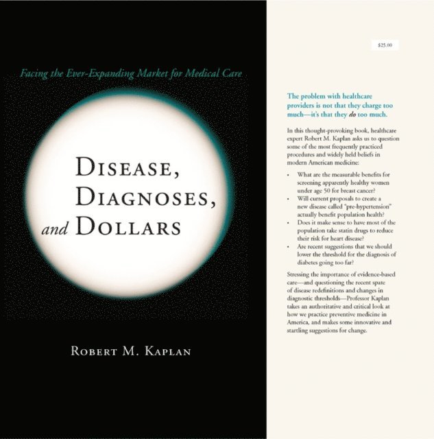 Robert M. Kaplan - Disease, Diagnoses, and Dollars, E-bok