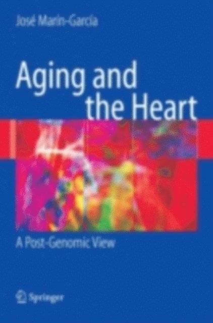 Jose Marin-Garcia - Aging and the Heart, E-bok