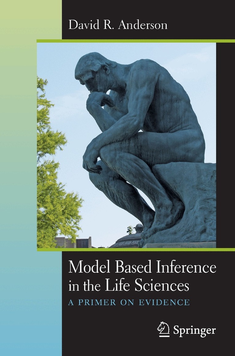 David R. Anderson - Model Based Inference in the Life Sciences, Häftad