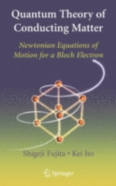 Kei Ito, Shigeji Fujita - Quantum Theory of Conducting Matter, E-bok