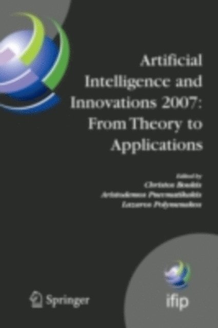 Lazaros Polymenakos, Aristodemos Pnevmatikakis, Christos Boukis - Artificial Intelligence and Innovations 2007: From Theory to Applications, E-bok
