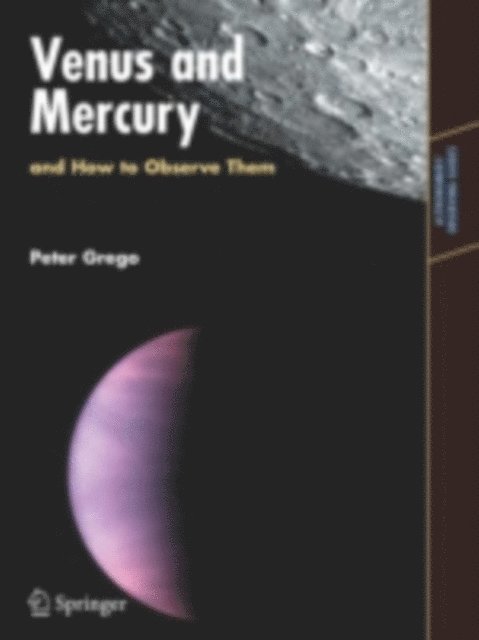 Peter Grego - Venus and Mercury, and How to Observe Them, E-bok
