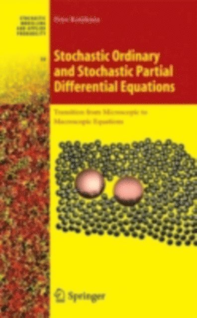 Peter Kotelenez - Stochastic Ordinary and Stochastic Partial Differential Equations, E-bok