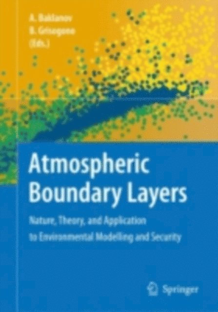 Branko Grisogono, Alexander Baklanov - Atmospheric Boundary Layers, E-bok