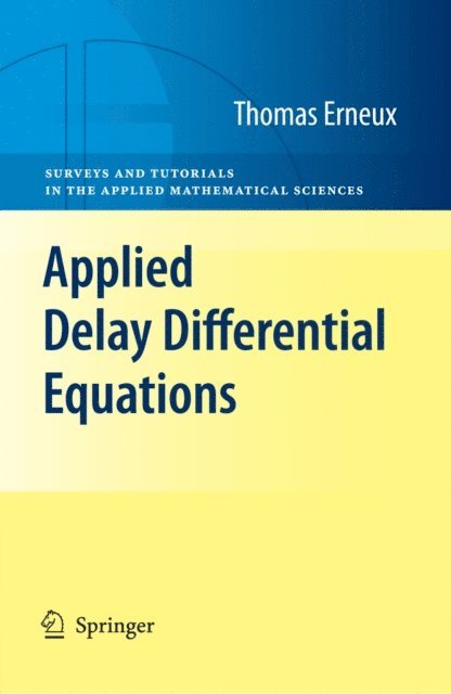 Thomas Erneux - Applied Delay Differential Equations, E-bok