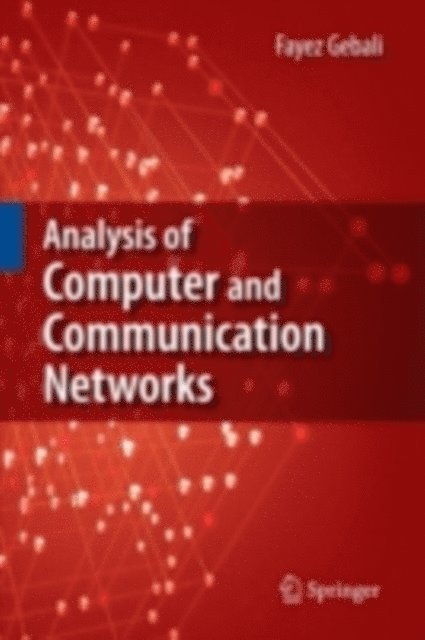 Fayez Gebali - Analysis of Computer and Communication Networks, E-bok