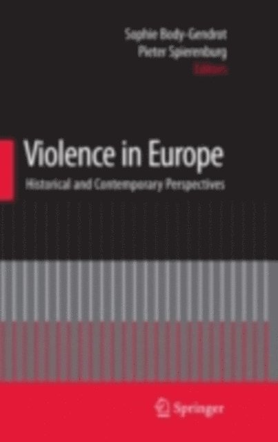 Pieter Spierenburg, Sophie Body-Gendrot - Violence in Europe, E-bok