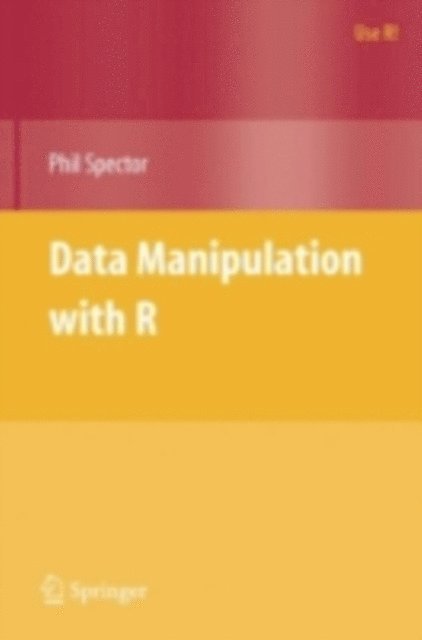 Phil Spector - Data Manipulation with R, E-bok