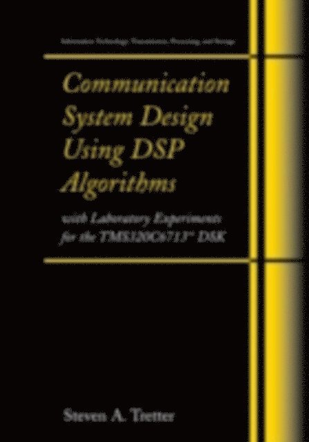 Steven A. Tretter - Communication System Design Using DSP Algorithms, E-bok