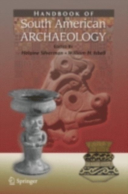 William Isbell, Helaine Silverman - Handbook of South American Archaeology, E-bok