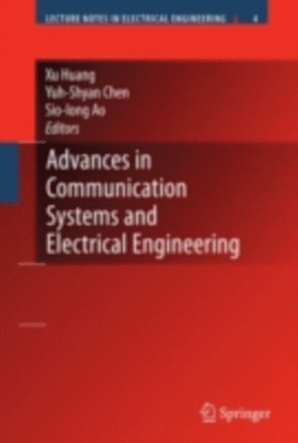 Yuh-Shyan Chen, He Huang - Advances in Communication Systems and Electrical Engineering, E-bok