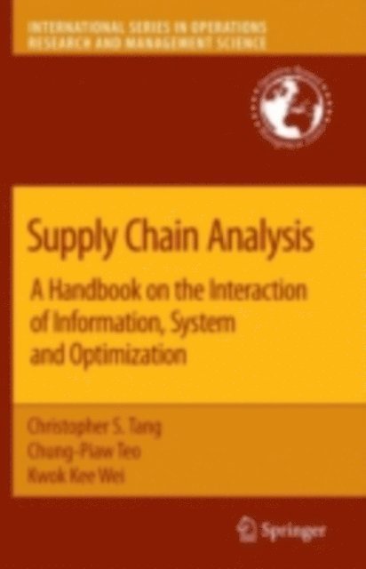Kwok-Kee Wei, Chung-Piaw Teo, Christopher S. Tang - Supply Chain Analysis, E-bok