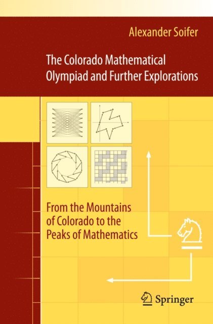 Alexander Soifer - Colorado Mathematical Olympiad and Further Explorations, E-bok