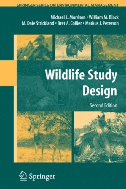 Markus J. Peterson, Bret A. Collier, M. Dale Strickland, William M. Block, Michael L. Morrison - Wildlife Study Design, E-bok
