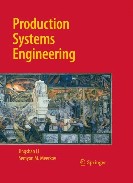 Semyon M. Meerkov, Jingshan Li - Production Systems Engineering, E-bok